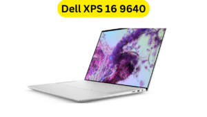 Read more about the article Dell XPS 16 9640 Review: A Premium Workstation with Exceptional Performance