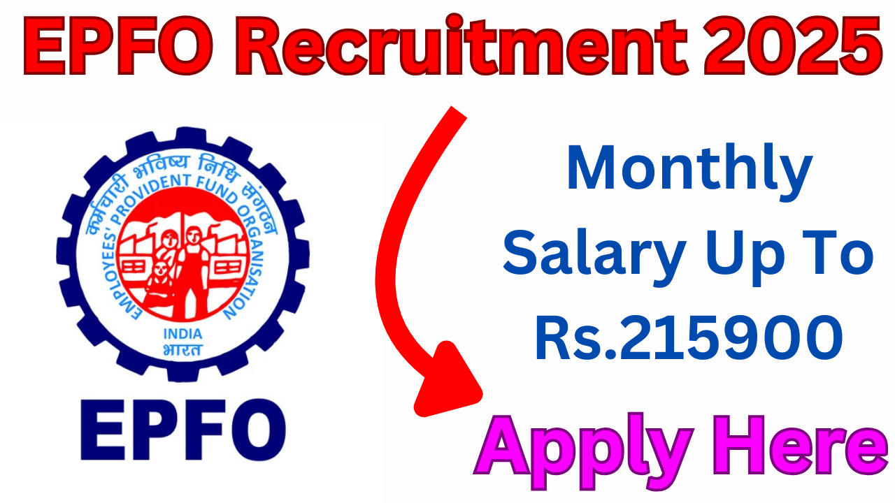 Read more about the article EPFO Recruitment 2025: Monthly Salary Up To Rs.215900, Check Post Name, Vacancies, Age Limit, and Process to Apply