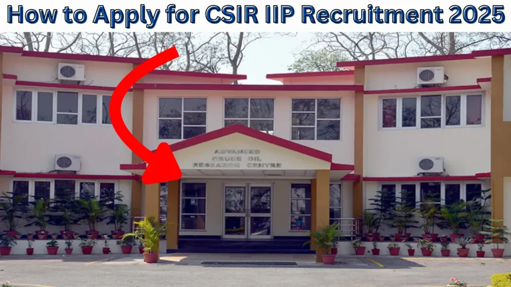 CSIR IIP Recruitment 2025