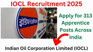 Read more about the article IOCL Recruitment 2025: Apply for 313 Apprentice Posts Across India