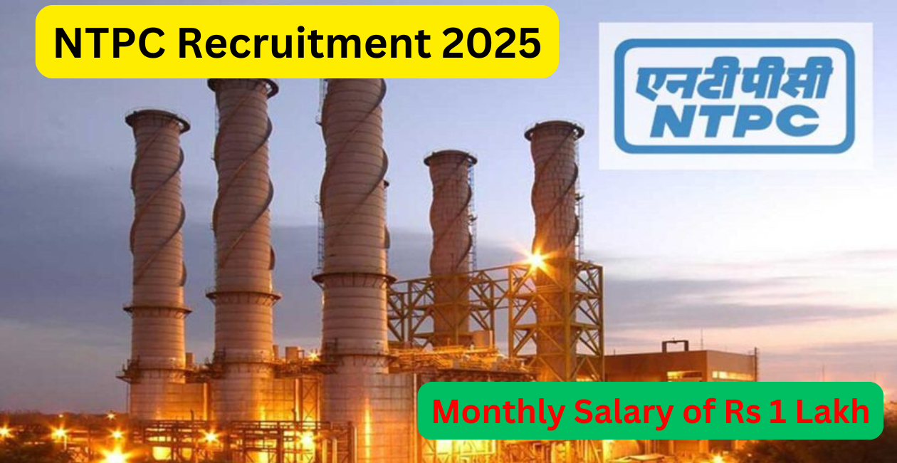 Read more about the article NTPC Recruitment 2025: Senior Executive Positions with Monthly Salary of Rs 1 Lakh