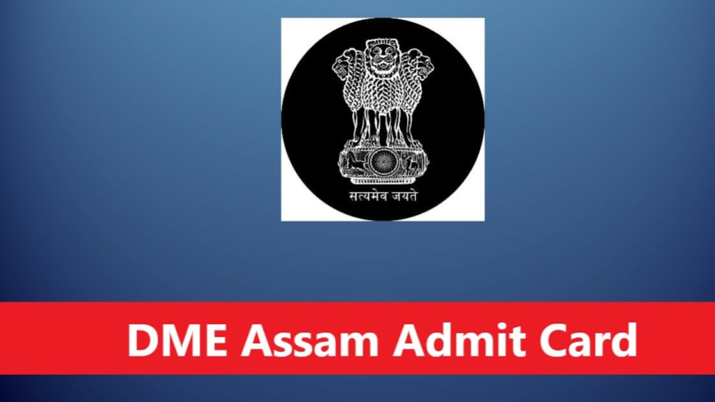 DME Assam Exam Date 2025