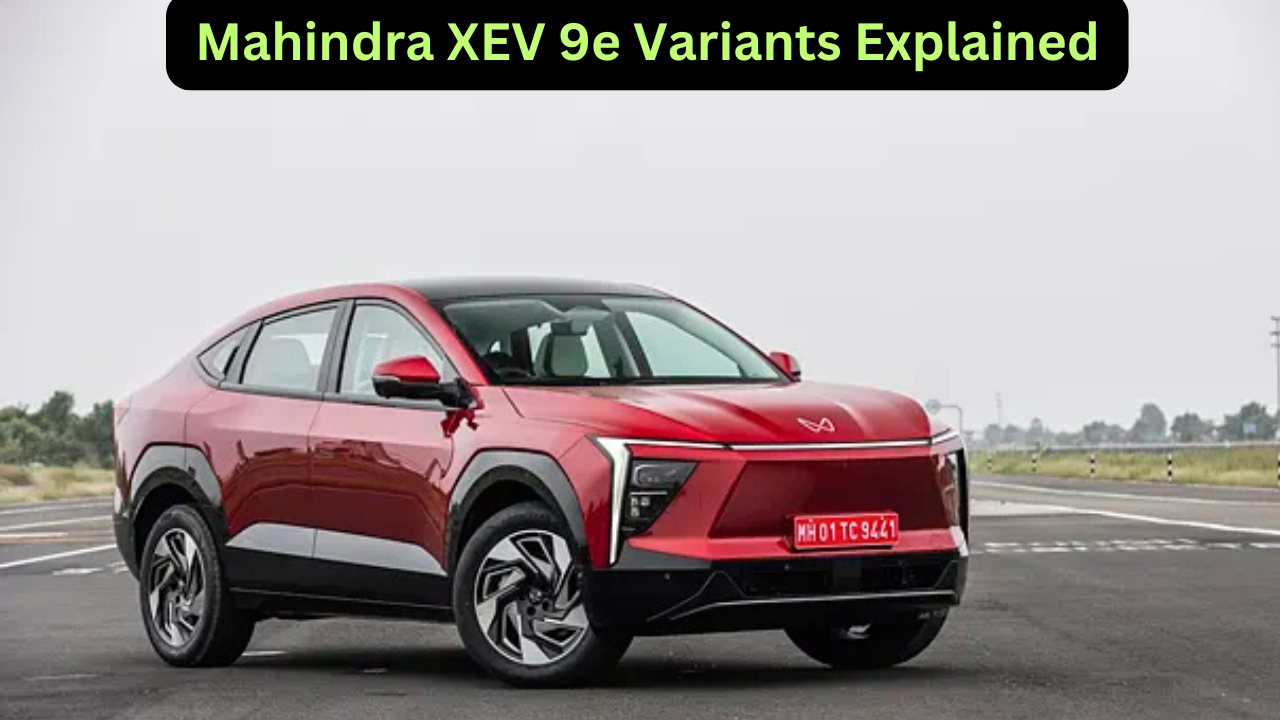 Read more about the article Mahindra XEV 9e Variants Explained: Price, Features, Performance & More