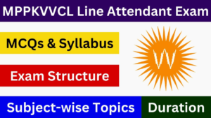 Read more about the article MPPKVVCL Line Attendant Syllabus 2025: Exam Pattern, Syllabus, and Preparation Guide