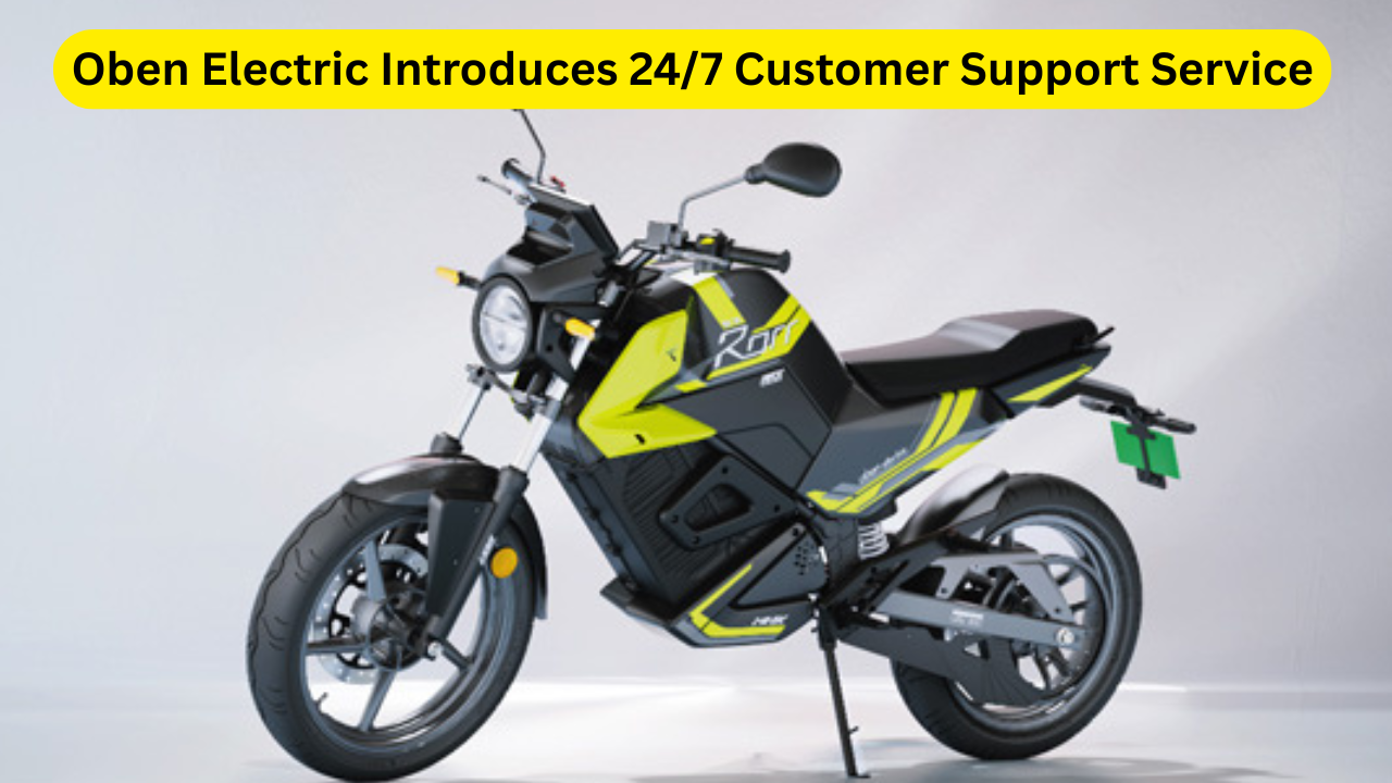 Oben Electric Introduces 24/7 Customer Support Service